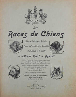 [Байланд Анри де. Породы собак. Их происхождение, оценки, описания, типы, качества, особенности и недостатки. В 2 ч.], 1897